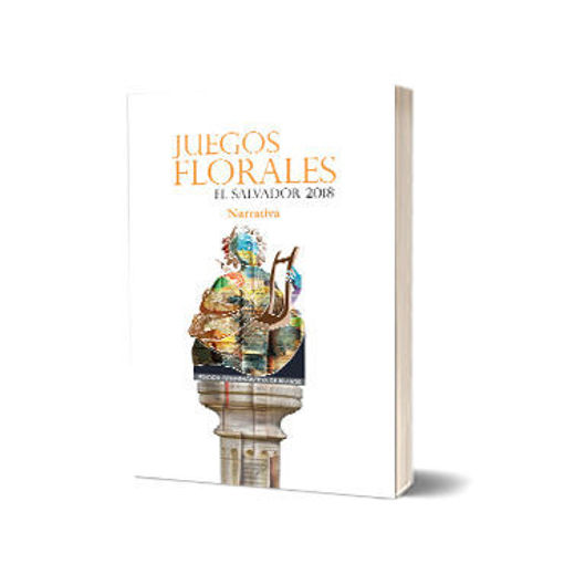 Imagen de Juegos Florales 2018, edición conmemorativa 50 años. Narrativa