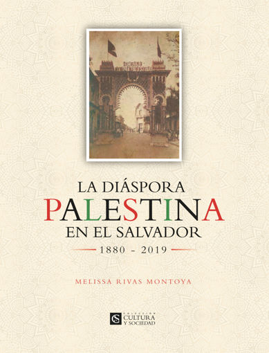 Imagen de La diáspora palestina en El Salvador 1880-2019